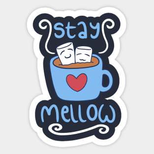 Stay Mellow Sticker